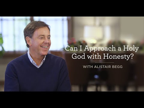 Can I Approach a Holy God with Honesty?