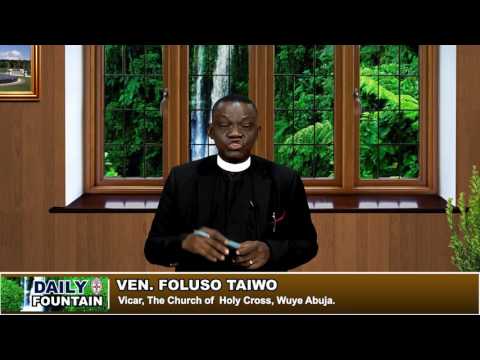 DAILY FOUNTAIN OF JULY 17, 2017 - VEN. FOLUSO TAIWO