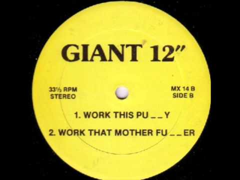 Go Bitch Go! Work This Pussy GIANT 12 MX-14 (Unofficial Release)