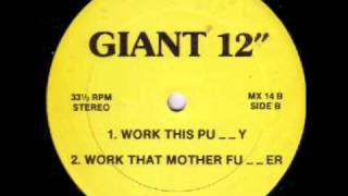 Go Bitch Go! "Work This Pussy" GIANT 12" MX-14 (Unofficial Release)