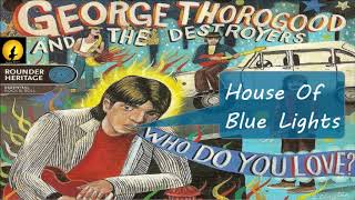 George Thorogood - House Of Blue Lights (Kostas A~171)