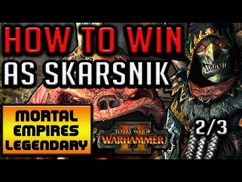 HOW TO WIN AS SKARSNIK! (Guide 2/3) - Total War: Warhammer II - Mortal Empires Legendary