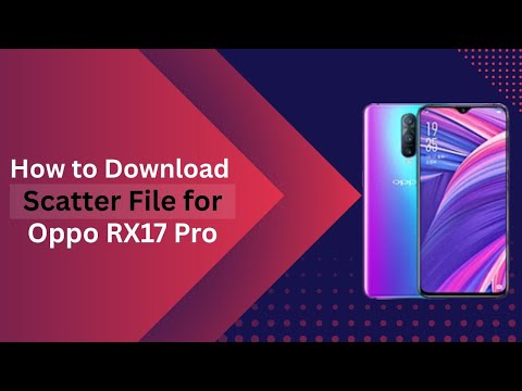 Download Scatter File for Oppo RX17 Pro Quickly & Free | FlashYet Guide