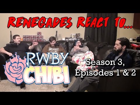 Renegades React to... RWBY Chibi: Season 3, Episodes 1 & 2