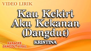 Download lagu Kristina - Kau Kekiri Aku Kekanan Dangdut Master ( Video lirik) mp3 Download lagu Kristina - Kau Kekiri Aku Kekanan Dangdut Master ( Video lirik) mp3