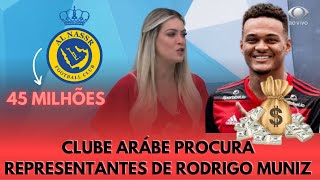 FLAMENGO VAI VENDER RODRIGO MUNIZ? NOVA PROPOSTA