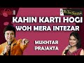 KAHIN KARTI HOGI WOH MERA INTEZAR I MUKHTAR SHAH I PRAJAKTA SATARDEKAR I THE TIME SIGNATURE
