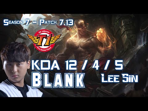 SKT T1 Blank LEE SIN vs GRAGAS Jungle - Patch 7.13 KR Ranked