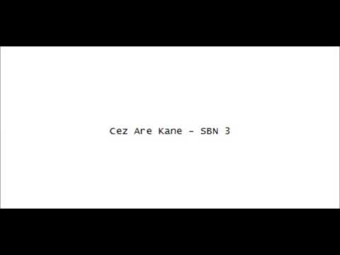 Cez Are Kane - SBN 3