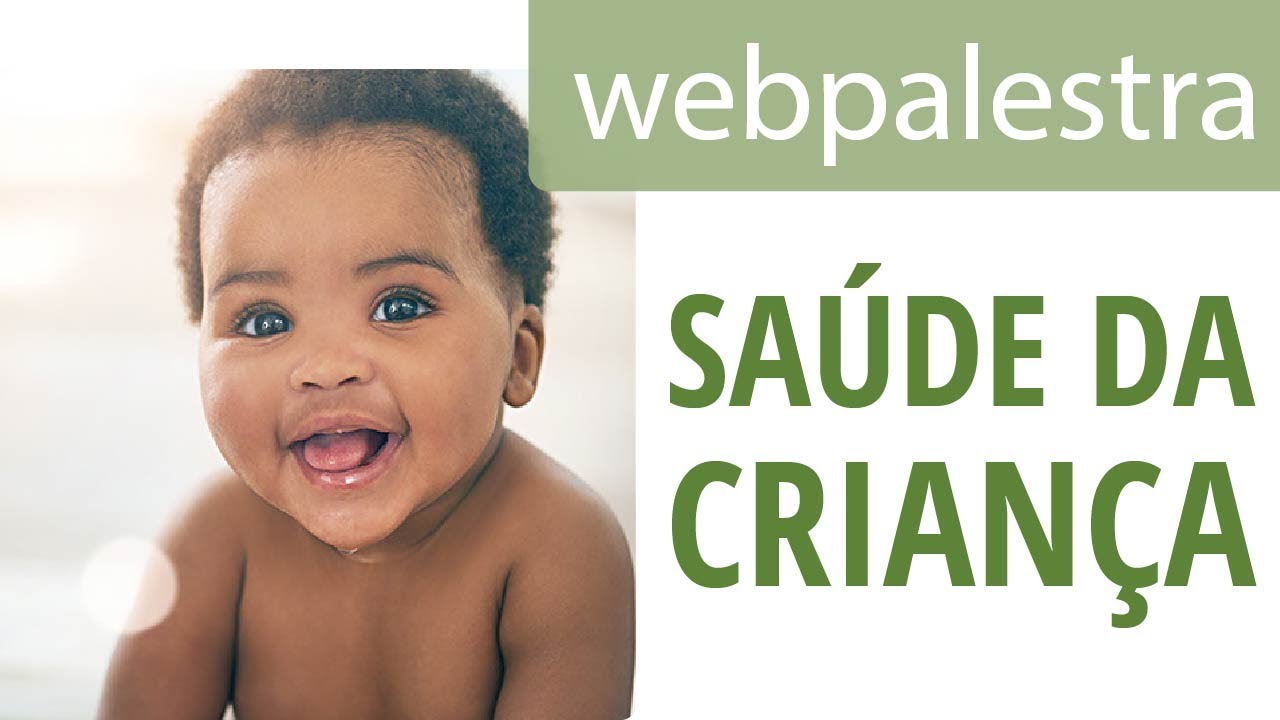 Webpalestra - Acompanhamento do crescimento e do desenvolvimento da criança