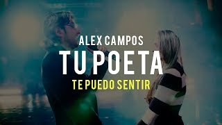 Tu poeta (Te puedo sentir) - Alex Campos | Video Oficial