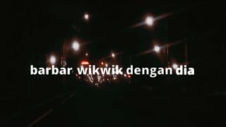 Download lagu STORY WA 30 DETIK LAGU BAR-BAR WIK WIK mp3