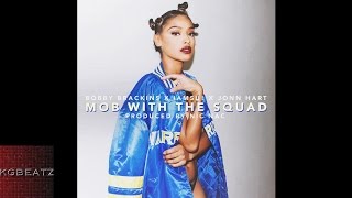 Bobby Brackins x Iamsu! x Jonn Hart - Mob With The Squad [Prod. By Nic Nac] [New 2015]