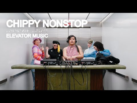 Chippy Nonstop (DJ Set) - Elevator Music