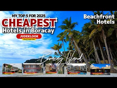 2025 | My Top 5 Cheapest Beachfront Hotels in Boracay Station 2 & 3