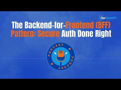 The Backend for Frontend BFF Pattern Secure Auth Done Right