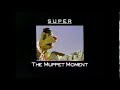 Before The Muppet Moment 1 Programinformation Super Ca 1987