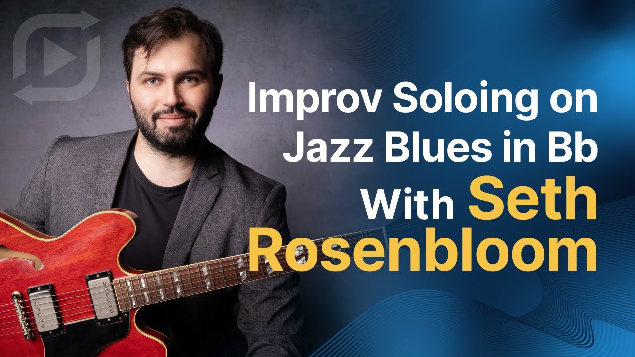 Improv Soloing on Jazz Blues in Bb | Seth Rosenbloom | ArtistWorks - YouTube