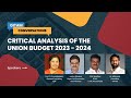 Critical Analysis Of The Union Budget 2023 2024