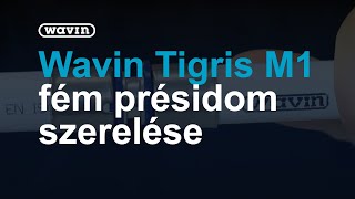 Wavin Tigris M1 fém présidom rendszer
