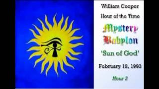 Bill Cooper, Mystery Babylon - Hour 2 - The Sun of God.