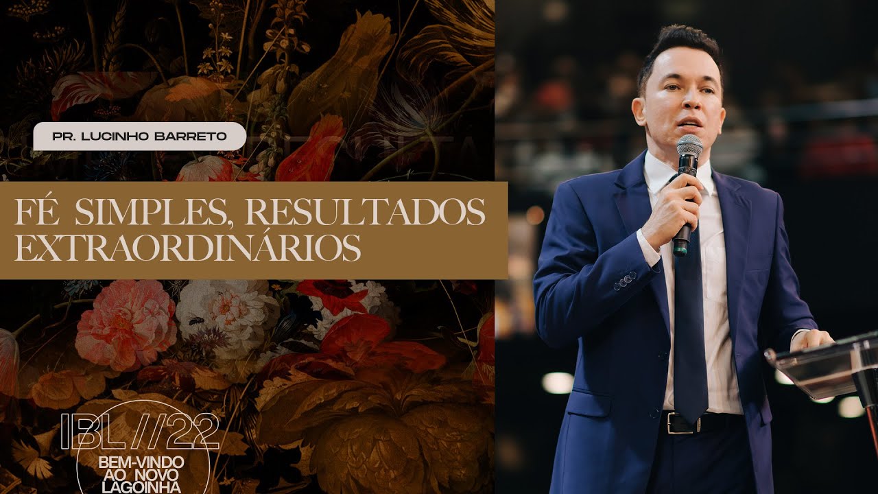"Fé simples, resultados extraordinários",com Pr. Lucinho Barreto | Celebração Domingo 18h 03/04/2022
