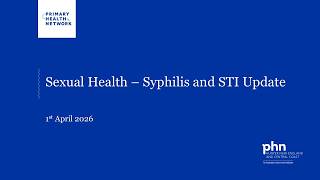 Vertical Integration - Sexual Health – Syphilis and STI Update