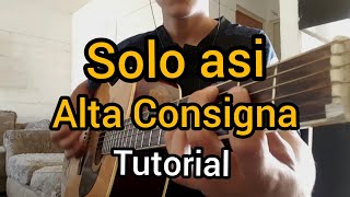 Solo así - Alta Consigna - Tutorial - REQUINTO y ACORDES