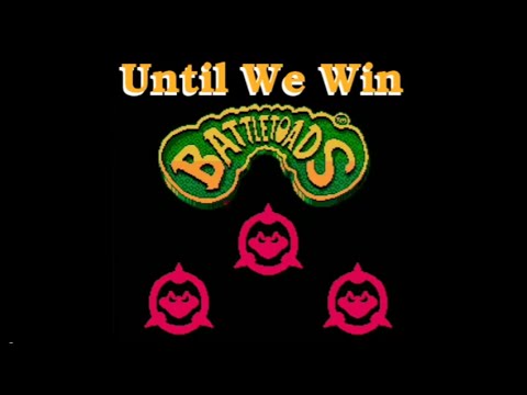 Until We Win - Battletoads