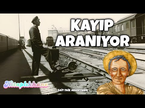 KAYIP ARANIYOR • Sait Faik Abasıyanık • Sesli Kitap
