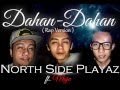 DAHAN DAHAN (Rap Version) by North Side ...