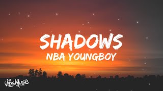 YoungBoy Never Broke Again - Shadows (Lyrics)