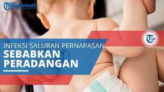 Bronkiolitis, Infeksi Saluran Napas yang Menyebabkan Terjadinya Radang dan Penyumbatan