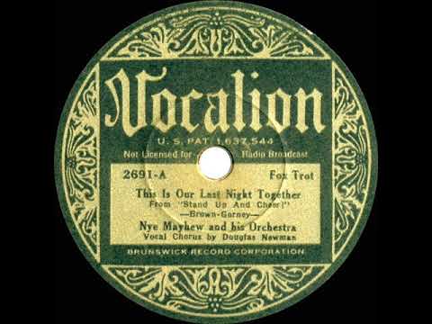 1934 Nye Mayhew - This Is Our Last Night Together (Douglas Newman, vocal)
