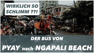 preview picture of video 'Der Bus von PYAY nach NGAPALI BEACH'