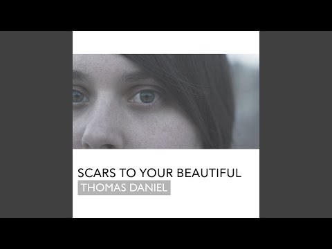 Scars To Your Beautiful