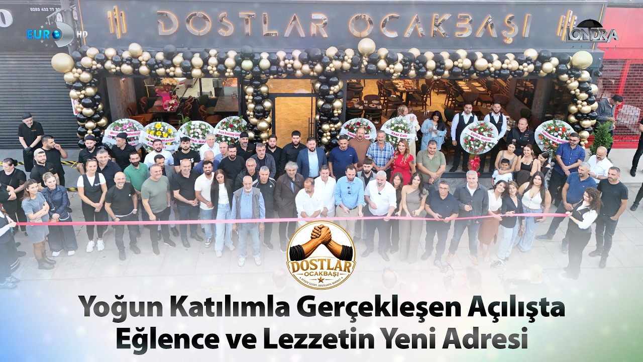 Yoğun katılımla gerçekleşen açılışta eğlence ve lezzetin yeni adresi… / Londra Aktüel 352. Bölüm