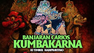 Download lagu Banjaran Kumbakarna - Ki Timbul Hadi Prayitno /KTCM mp3