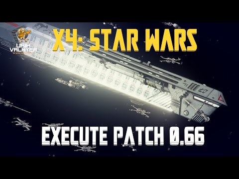 Execute Patch 0.66 X4:Star Wars - Patch Review! | Urik