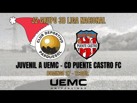 ⚽CD PARQUESOL UEMC 🆚 PUENTE CASTRO | LIGA NACIONAL JUVENIL GRUPO III - B 20/21