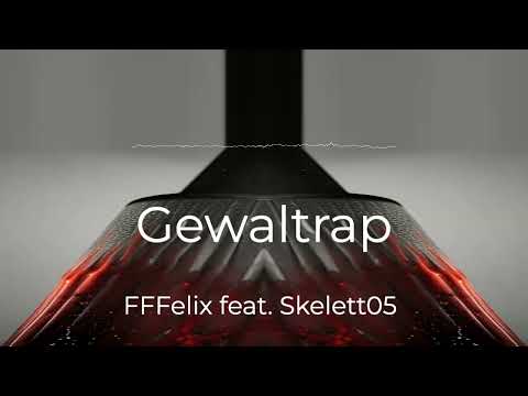 Gewaltrap (feat. Skelett05)