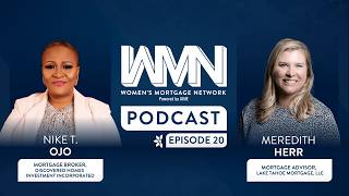 Women's Mortgage Network Podcast: Episode 20