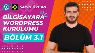 Wordpress Adım Adım Bilgisayara Nasıl Kurulur? | Wordpress#3.1