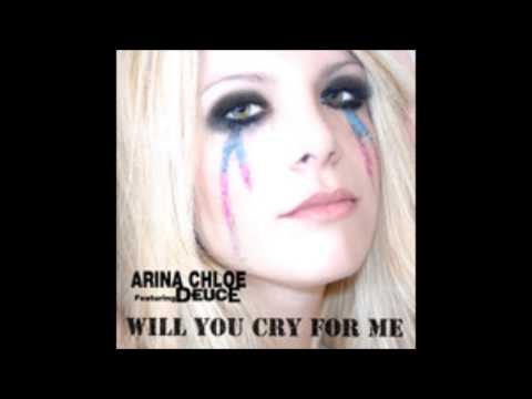 Arina Chloe - Will You Cry For Me (featuring Deuce)