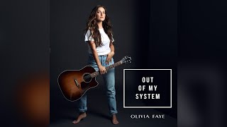 Olivia Faye Out Of My System