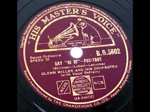 Glenn Miller and his Orchestra - Say si si