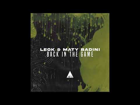 LeoK, Maty Badini - Back in the Game (Original Mix)