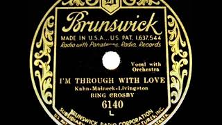 1931 HITS ARCHIVE: I’m Through With Love - Bing Crosby