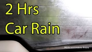 Rain in Car 2hrs  Rain Sounds Sleep Sounds rumore bianco