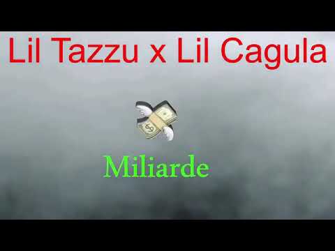 Lil Cagula x Lil Tazzu - Miliarde (Piesa Ștearsă)